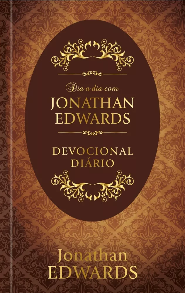Dia A Dia Com Jonathan Edwards: Devocional Diário, De Edwards, Jonathan. Editora Ministérios Pão Diário, Capa Dura Em Português, 2019
