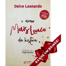 Livro O Amor Mais Louco Da Historia | Deive L Frete Grátis
