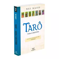 Tarô - Vida E Destino Volume 2 (trilogia Estudos Completos Do Tarô): Não Aplica, De : Nei Naiff. Série Não Aplica, Vol. Não Aplica. Editora Editora Alfabeto, Edição Não Aplica Em Português, 2021