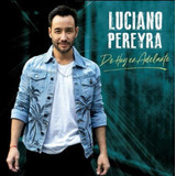 Luciano Pereyra - De Hoy En Adelante Cd Nuevo