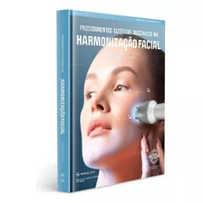 Livro Procedimentos Estéticos Mecânicos Na Harmonização Facial, 1ª Edição 2020, De Alex De Souza. Editora Napoleão, Capa Mole, Edição 1 Em Português, 2020