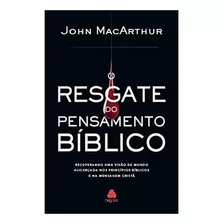 O Resgate Do Pensamento Bíblico | John Macarthur