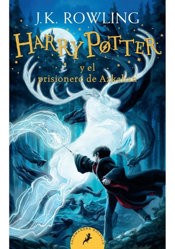 Harry Potter El Prisionero De Azkabán  Libro 3 J. K. Rowling