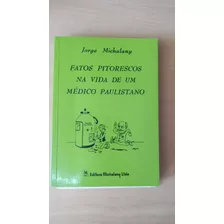 Fatos Pitorescos Na Vida De Um Médico Paulistano