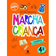 Marcha Criança - Caligrafia Com Ortografia E Gramática - 4º Ano, De Teresa, Maria. Série Marcha Criança Editora Somos Sistema De Ensino Em Português, 2020