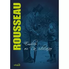 Emílio Ou Da Educação, De Jean-jacques Rousseau. Editora Edipro Em Português