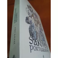 Livro. Arte. História. Santos Portugueses. João Ameal. Lacrado . Livro Raro. Filosofia. Arqueologia. Sociologia. Antropologia. Espiritualidade. Religião. Livro De Luxo. Capa Dura