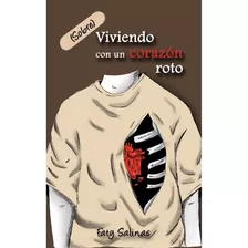 Libro (sobre)viviendo Con Un Corazón Roto De Faty Salinas