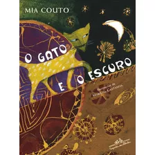O Gato E O Escuro, De Couto, Mia. Editora Companhia Das Letrinhas, Capa Mole Em Português