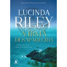 A Irmã Desaparecida (as Sete Irmãs Livro 7): A História Da Sétima Irmã, De Riley, Lucinda. Editora Arqueiro Ltda., Capa Mole Em Português, 2021