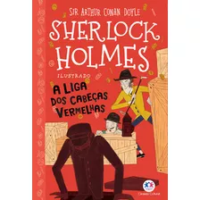 Livro Sherlock Holmes Ilustrado - A Liga Dos Cabeças Vermelh
