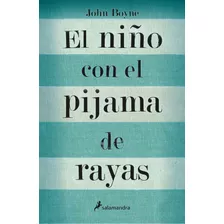 El Niño Con El Pijama De Rayas, De Boyne, John. Serie Salamandra Editorial Salamandra, Tapa Blanda En Español, 2020