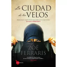 La Ciudad De Los Velos, De Ferrais, Zoë. Editorial Almuzara, Tapa Blanda En Español