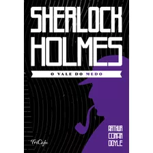 Sherlock Holmes- O Vale Do Medo, De Conan Doyle, Arthur. Série Sherlock Holmes Ciranda Cultural Editora E Distribuidora Ltda., Capa Mole Em Português, 2021