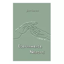 Eternamente Nosotros De Jairo Guerrero Poesía Amor Libro