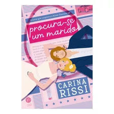 Procura-se Um Marido, De Carina Rissi. Editora Verus, Capa Mole Em Português, 2022
