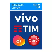 Recarga Celular Crédito Online Tim Claro Vivo Oi R$ 15,00