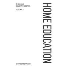 Charlotte Masons Home Education