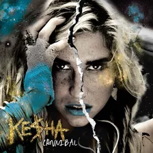 Kesha Cannibal (edición Ampliada) Lp