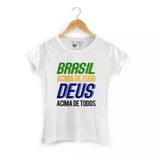 Camisa Pátria Amada Brasil Acima De Tudo Deus Acima De Tudo