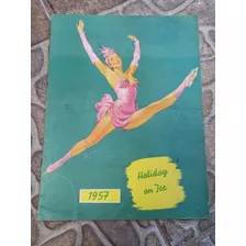 Antiguo Programa Aleman Holiday On Ice 1957