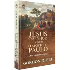 Jesus O Senhor Segundo O Apóstolo Paulo