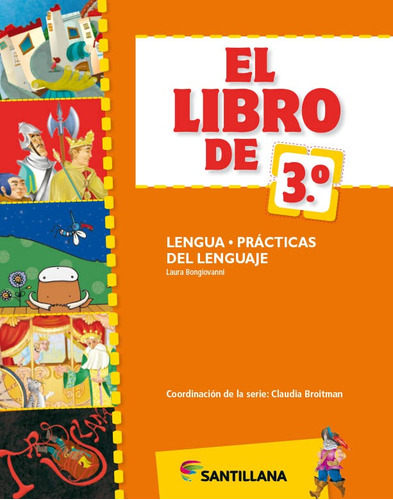 El Libro De 3.° Lengua - Prácticas Del Lenguaje - Santillana