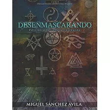 Libro: Desenmascarando (edición En Español) Tapa Blanda