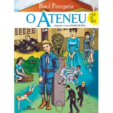 O Ateneu: Em Quadrinhos, De Raul Pompeia. Série Quadrinhos Editora Melhoramentos Ltda., Capa Mole Em Português, 2020