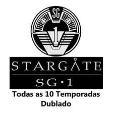 Stargate Sg-1 Série Completa (1° A 10° Temporadas) - Dublado