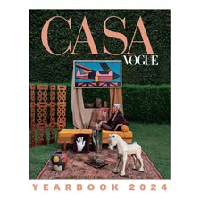 Revista Casa Vogue Edição 459 Março 2024 Anuário Yearbook