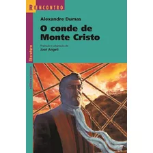 O Conde De Monte Cristo, De Angeli, José. Série Reecontro Literatura Editora Somos Sistema De Ensino, Capa Mole Em Português, 2011
