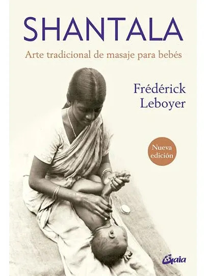 Shantala Arte Tradicional Masaje Para Bebes - Leboyer - Gaia