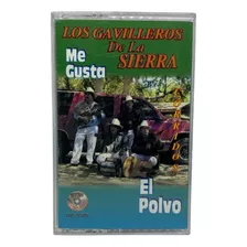 Cassette De Los Gavilleros De La Sierra Me Gusta El Polvo