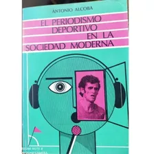 El Periodismo Deportivo En La Sociedad Moderna