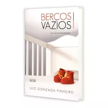 Berços Vazios: Não Aplica, De : Luiz Gonzaga Pinheiro. Série Não Aplica, Vol. Não Aplica. Editora Eme, Capa Mole, Edição Não Aplica Em Português, 2013