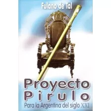 Proyecto Pirulo - Abel Reynoso - Fulano De Tal