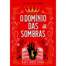 O Domínio Das Sombras, De Pool, Katy Rose. Série A Era Da Escuridão (2), Vol. 2. Editora Schwarcz Sa, Capa Mole Em Português, 2021