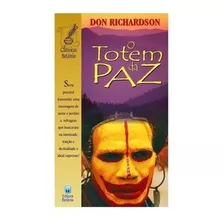 Livro O Totem Da Paz | Don Richardson
