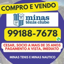 Compro E Vendo Cotas Do Minas Tênis Clube Náutico 99188-7678