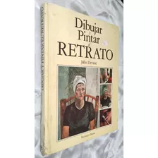 Livro - Dibujar Y Pintar El Retrato - John Devane