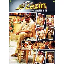 Dvd Zé Lezin - Com Plateia Vip Show