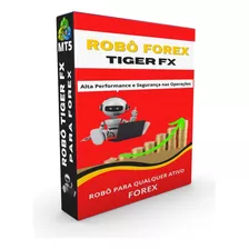 Robô Tiger Fx - Para Forex Mt5 Altamente Lucrativo