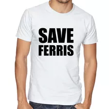 Camiseta Luxo Curtindo A Vida Adoidado Save Ferris Filme 