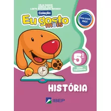 Eu Gosto Mais História 5º Ano: 5º Ano Bncc, De Passos, Célia. Série Eu Gosto M@is Editora Ibep - Instituto Brasileiro De Edicoes Pedagogicas Ltda. Em Português, 2020