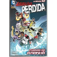 Hq Dc Comics Os Novos 52! Legião Perdida Fugindo Do Amanhã