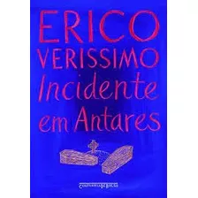 Livro Incidente Em Antares - Erico Verissimo [2021]