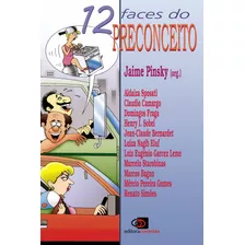 12 Faces Do Preconceito, De Pinsky, Jaime. Editora Pinsky Ltda, Capa Mole Em Português, 1999