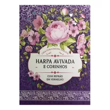 Harpa Avivada E Corinhos | Letra Média | Capa Brochura | Floral Lilas