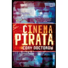 Cinema Pirata, De Doctorow, Cory. Editora Record Ltda., Capa Mole Em Português, 2012